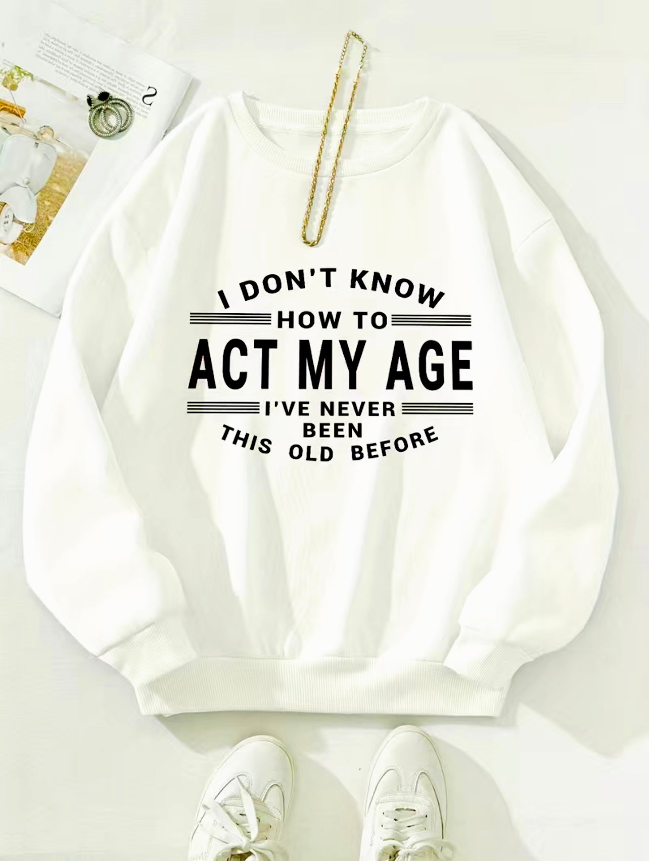 Casual Long Sleeve My Age Letter Print Crew Neck Sweatshirt